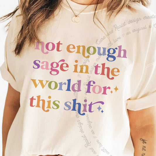 Not Enough Sage In The World Care & Resist progressive t-shirt in Ivory
