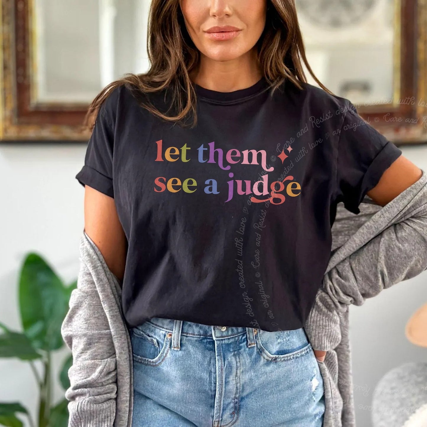 Let Them See a Judge Care & Resist rainbow Comfort Colors tee, Black