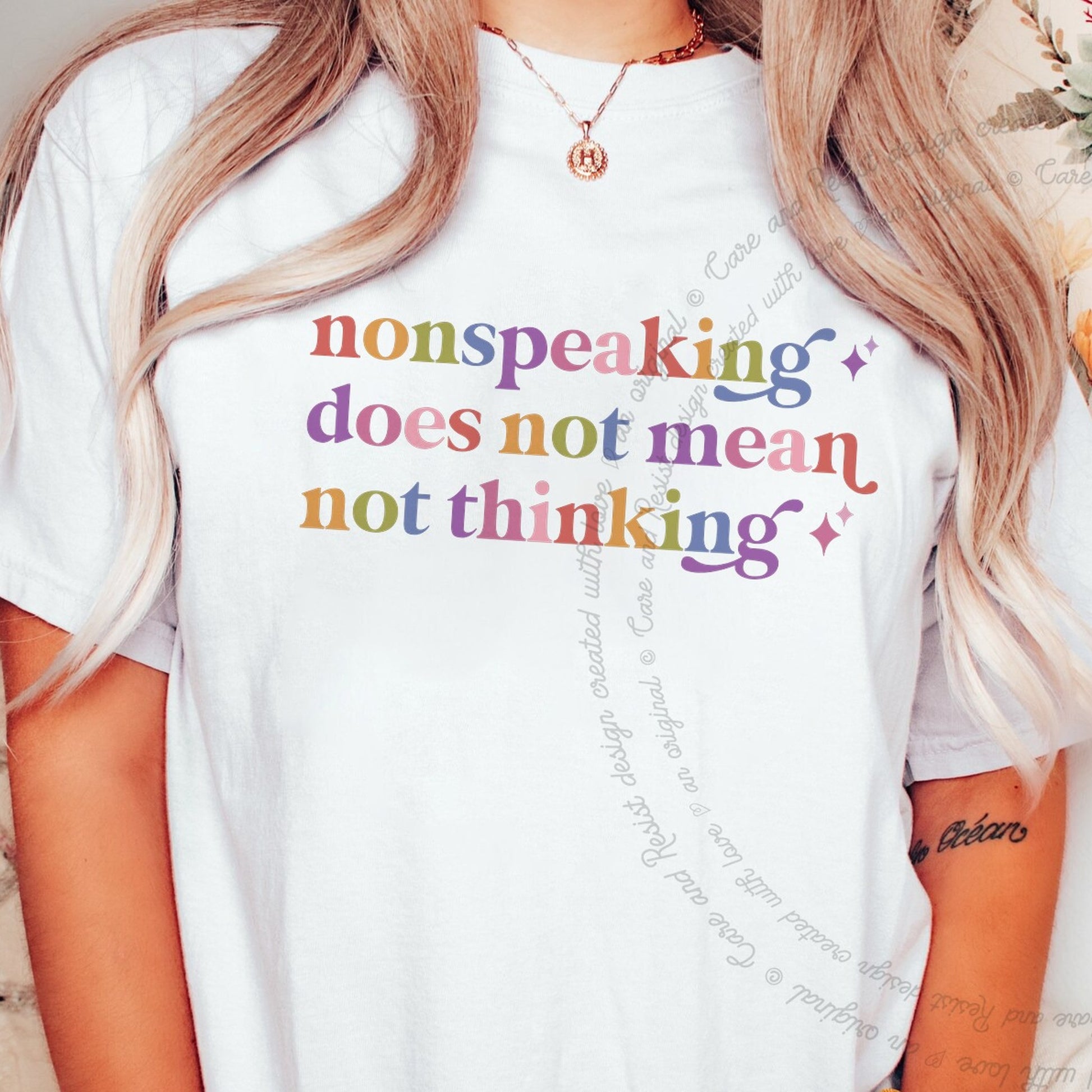 Nonspeaking Does not Mean not Thinking Care & Resist rainbow tee