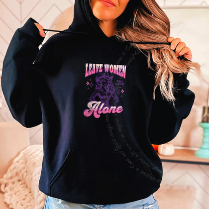 Leave Women the Fuck Alone Care & Resist Gildan hoodie in Black