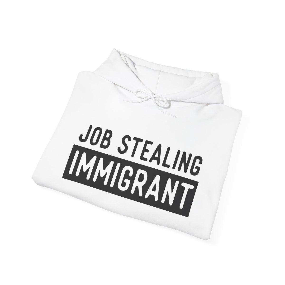 Job Stealing Immigrant Block Hoodie