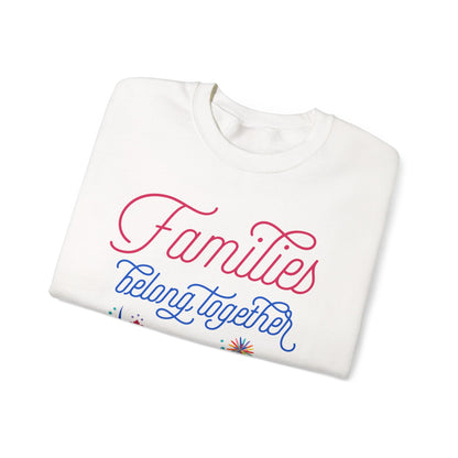 Families Belong Together Rainbow Sweatshirt