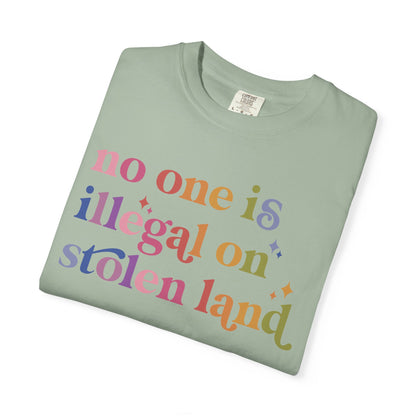 No One Is Illegal on Stolen Land Comfort Colors Unisex T-Shirt