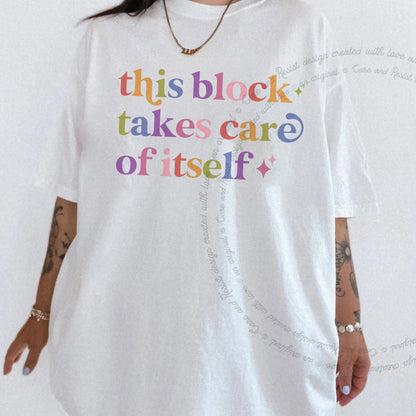 This Block Takes Care of Itself Care & Resist progressive t-shirt in White