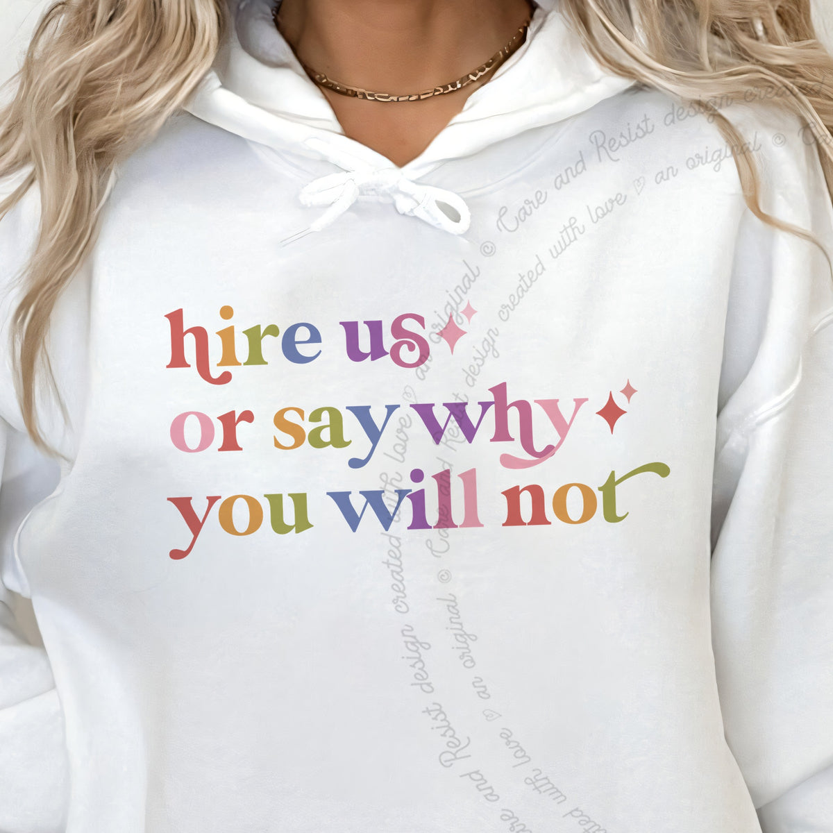 Hire Us or Say Why You Will not Care & Resist Gildan hoodie in White