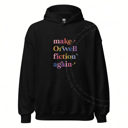 Make Orwell Fiction Again Care & Resist Gildan hoodie in Black