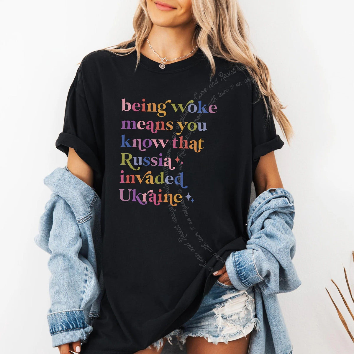 Being Woke Means You Know That Russia Invaded Ukraine Care & Resist progressive t-shirt in Black