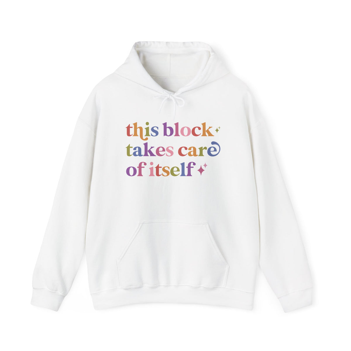 This Block Takes Care of Itself Hoodie