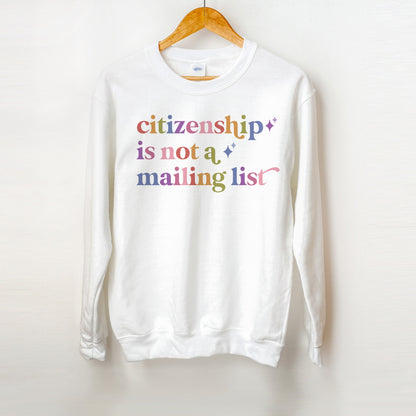 Citizenship is not a Mailing List Care & Resist Gildan crewneck sweatshirt in White