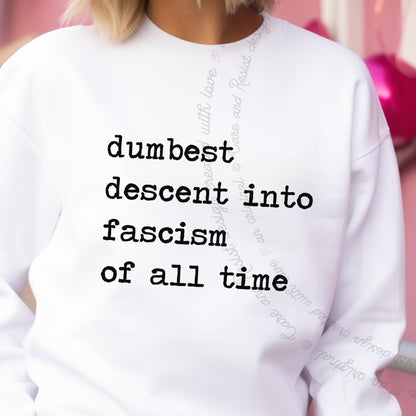 Dumbest Descent Into Fascism of All Time Care & Resist Gildan crewneck sweatshirt in White