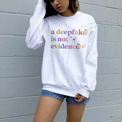 A Deepfake is not Evidence Care & Resist Gildan crewneck sweatshirt in White