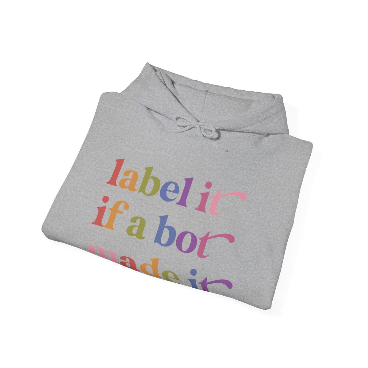 Label It If a Bot Made It Hoodie