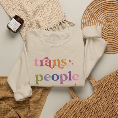 Trans People Belong Here Sweatshirt