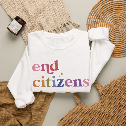 End Citizens United Sweatshirt