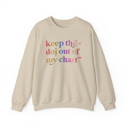 Keep the Doj Out of My Chart Sweatshirt