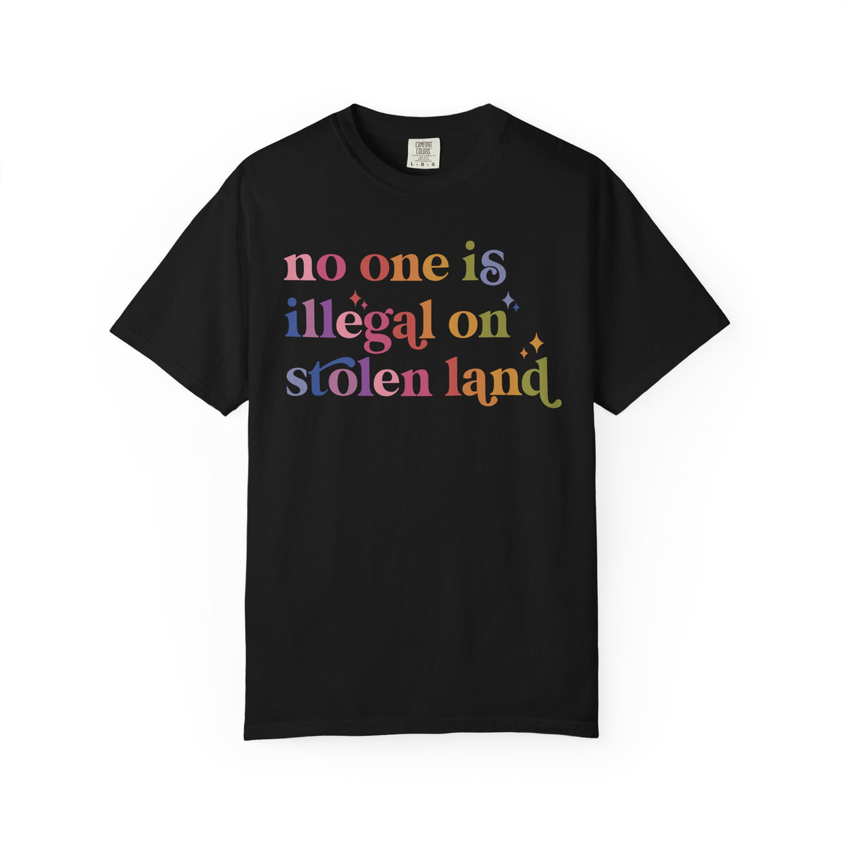 No One Is Illegal on Stolen Land Comfort Colors Unisex T-Shirt