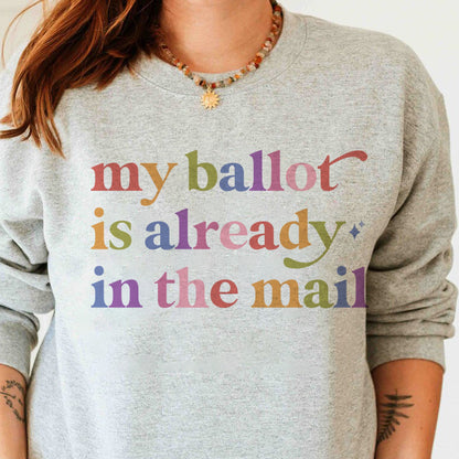 My Ballot is Already in the Mail Care & Resist Gildan crewneck sweatshirt in Sport Grey