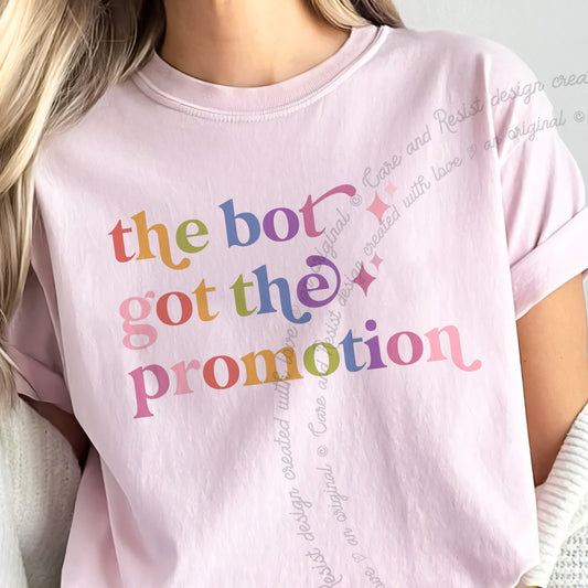 The Bot Got the Promotion Care & Resist progressive t-shirt in Blossom