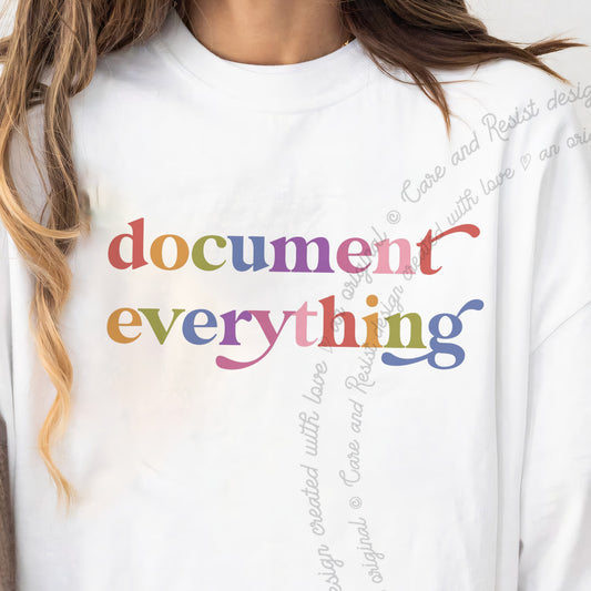 Document Everything Care & Resist progressive t-shirt in White