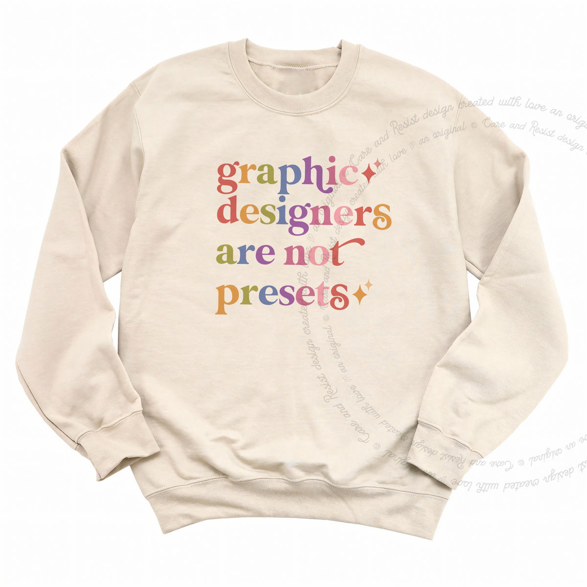 Graphic Designers are not Presets Care & Resist Gildan crewneck sweatshirt in Sand