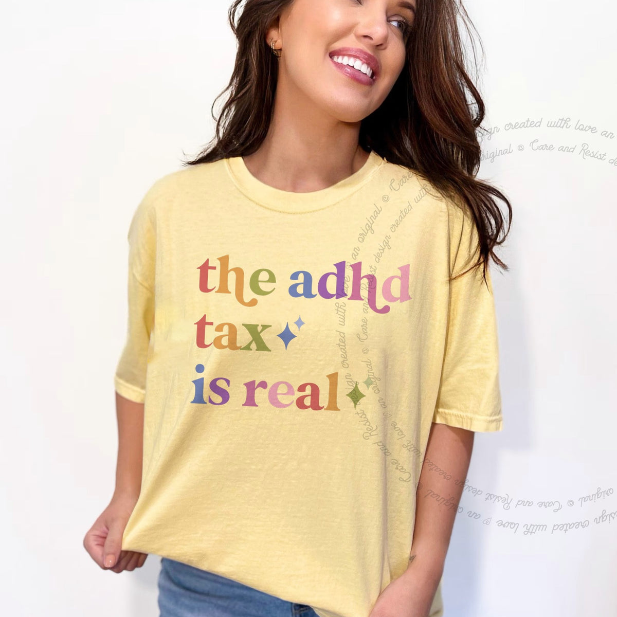 The Adhd Tax is Real Care & Resist tee in Banana