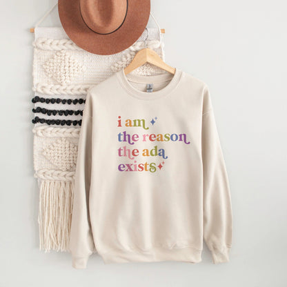 I Am the Reason the Ada Exists Care & Resist Gildan crewneck sweatshirt in Sand