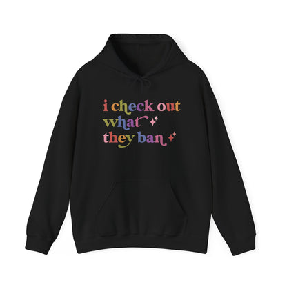 I Check Out What They Ban Hoodie