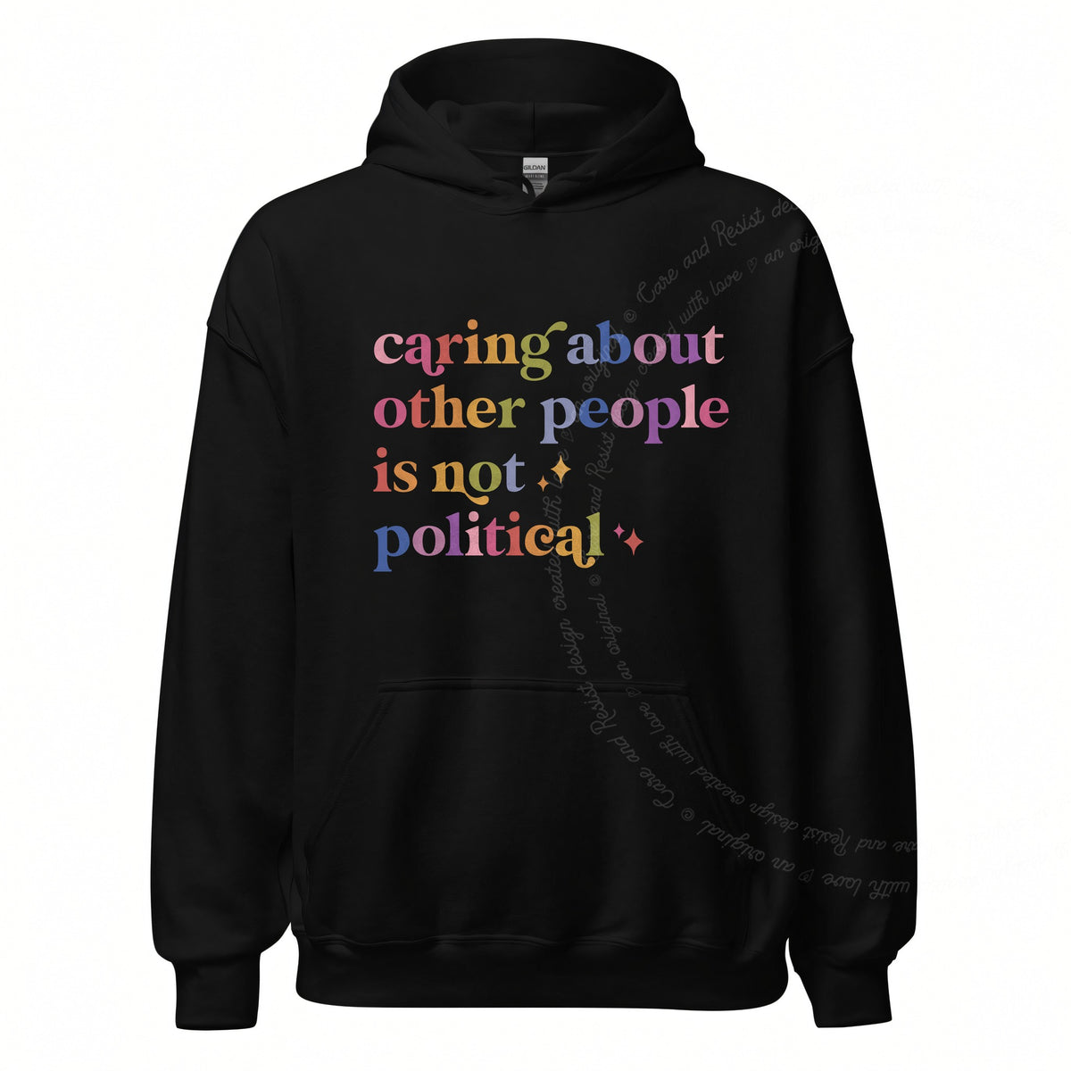 Caring About Other People Is Not Political Care & Resist Gildan hoodie in Black