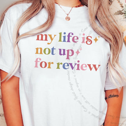 My Life is not Up for Review Care & Resist rainbow Comfort Colors tee, White