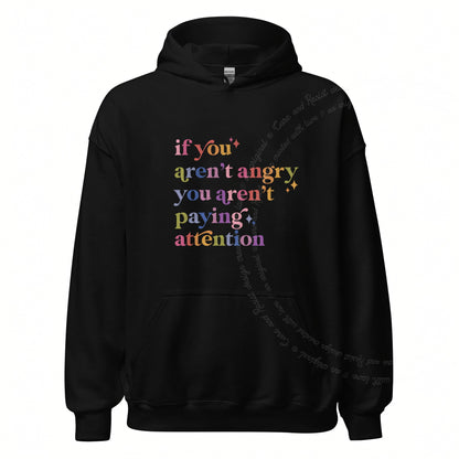 If You Aren't Angry You Aren't Paying Attention Care & Resist Gildan hoodie in Black