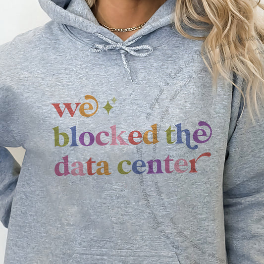 We Blocked the Data Center Care & Resist Gildan hoodie in Sport Grey