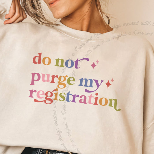 Do not Purge My Registration Care & Resist Gildan crewneck sweatshirt in Sand