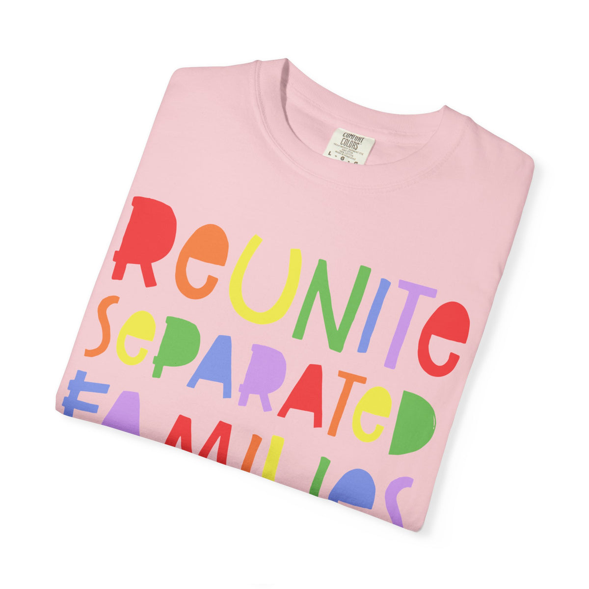 Reunite Separated Families Comfort Colors Unisex T-Shirt