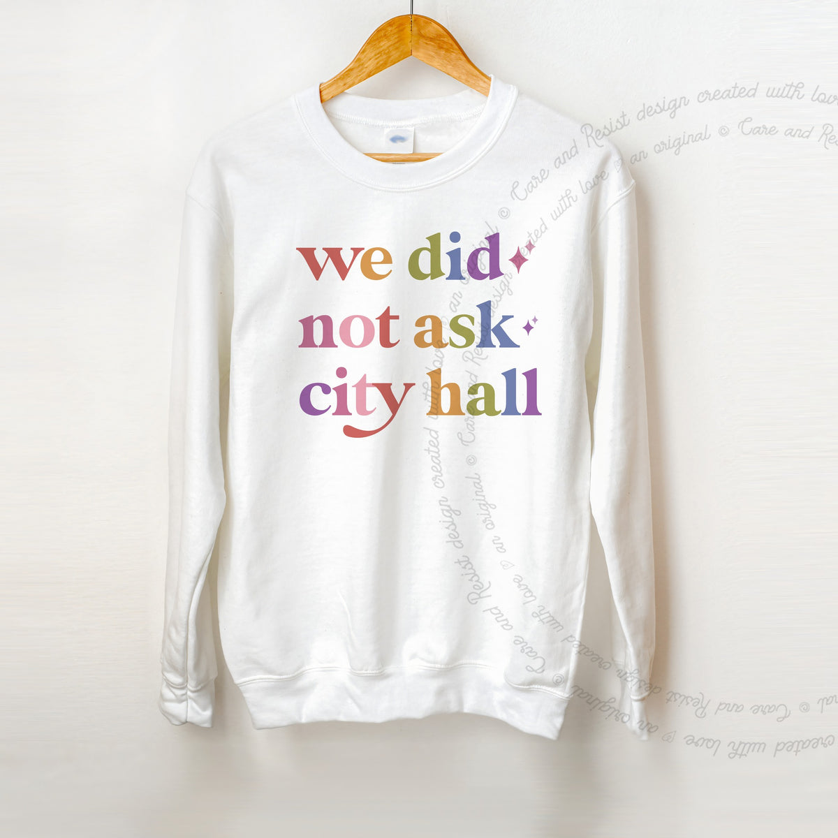 We Did not Ask City Hall Care & Resist Gildan crewneck sweatshirt in White