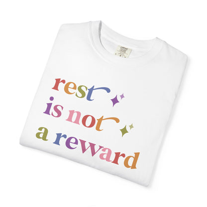 Rest is not a Reward Care & Resist rainbow Comfort Colors tee