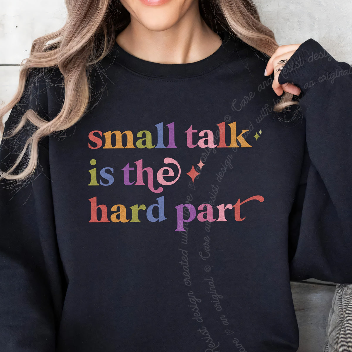 Small Talk is the Hard Part Care & Resist Gildan crewneck sweatshirt in Black