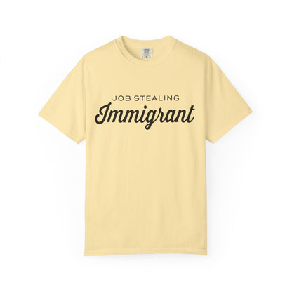 Job Stealing Immigrant Comfort Colors Unisex T-Shirt