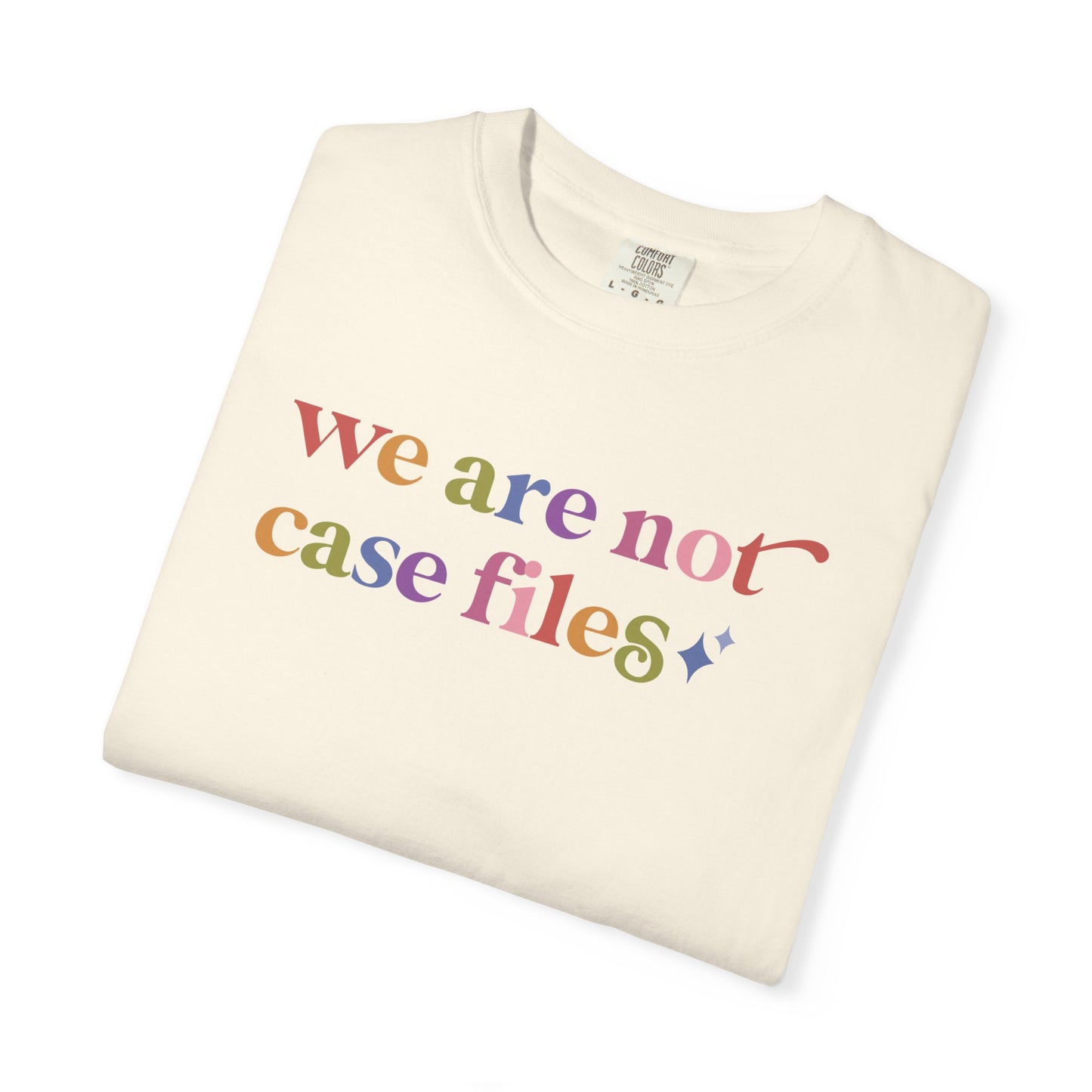 We are not Case Files Comfort Colors Unisex T-Shirt