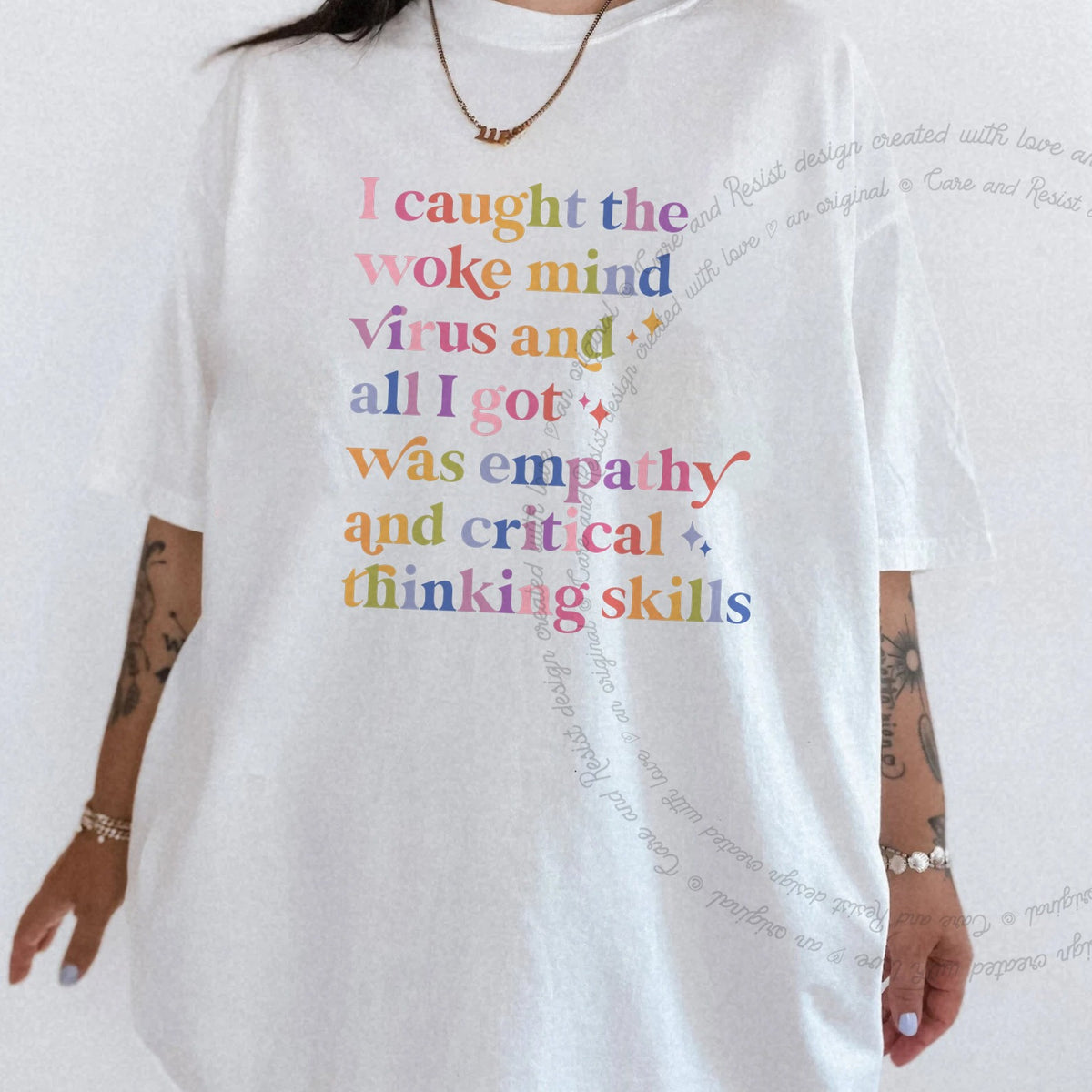 I Caught the Woke Mind Virus and All I Got Was Empathy and Critical Thinking Skills Care & Resist progressive t-shirt in White
