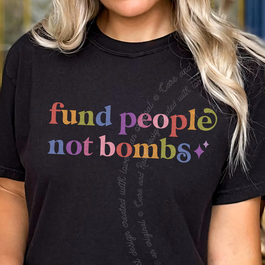 Fund People not Bombs Care & Resist progressive t-shirt in Black