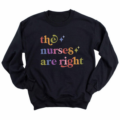 The Nurses are Right Care & Resist Gildan crewneck sweatshirt in Black