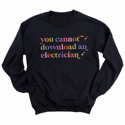 You Cannot Download an Electrician Care & Resist Gildan crewneck sweatshirt in Black