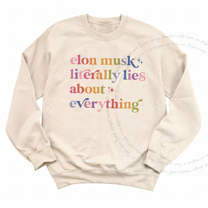 Elon Musk Literally Lies About Everything Care & Resist Gildan crewneck sweatshirt in Sand