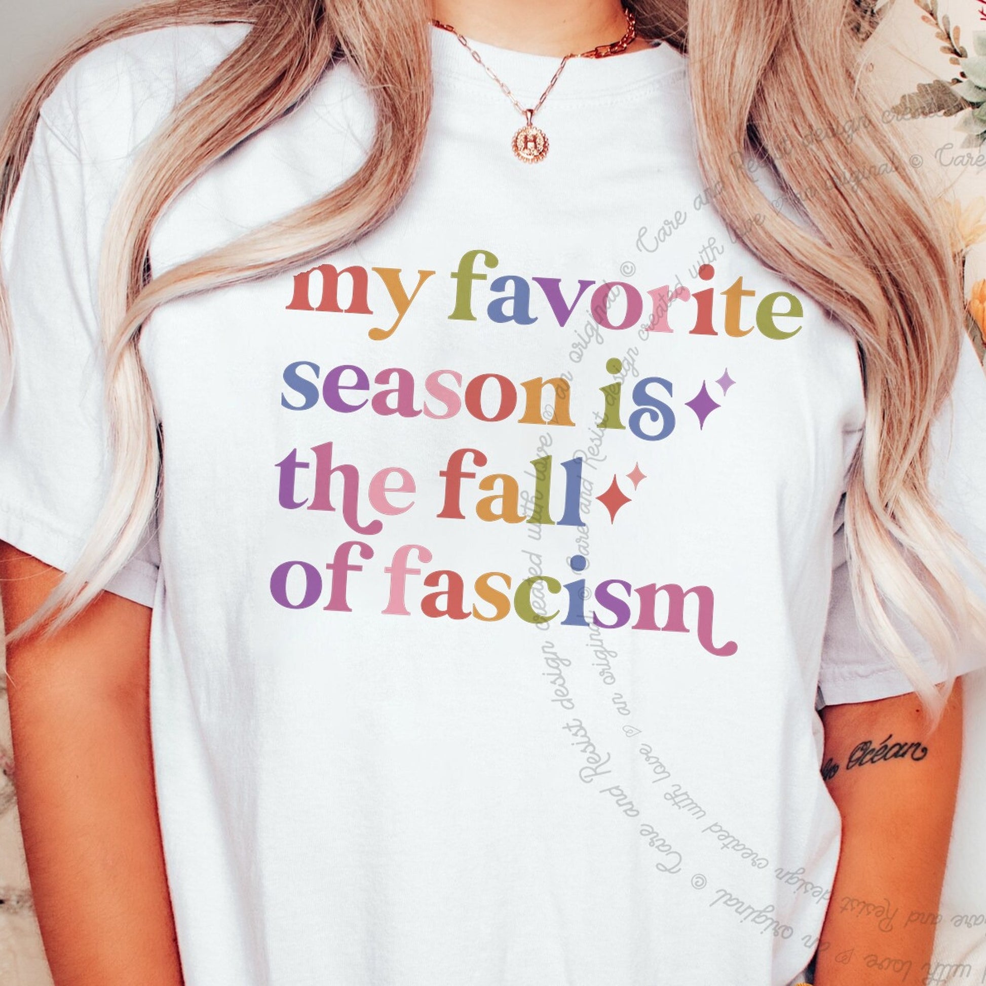 My Favorite Season is the Fall of Fascism Care & Resist rainbow Comfort Colors tee, White
