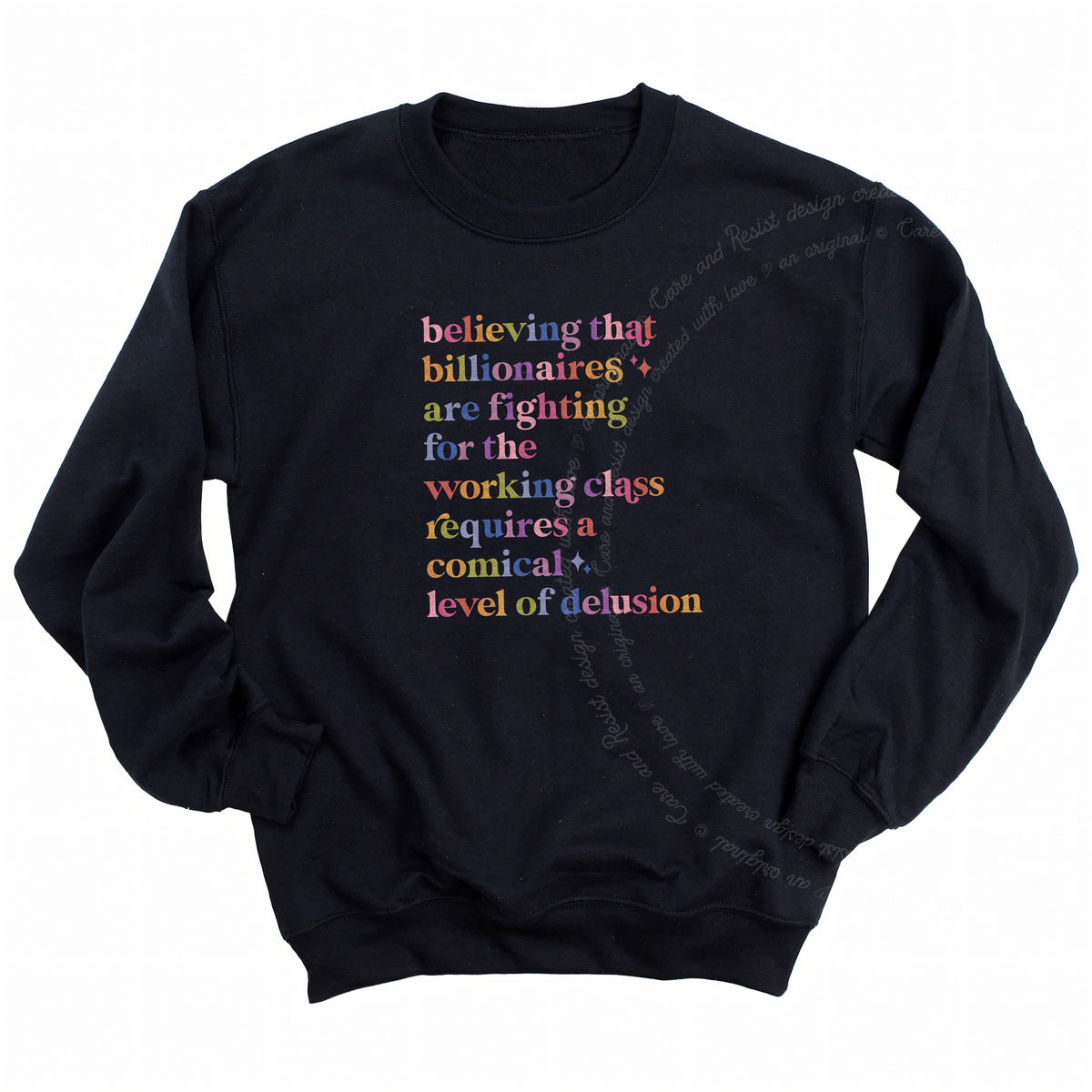 Believing That Billionaires Are Fighting for the Working Class Requires a Comical Level of Delusion Care & Resist Gildan crewneck sweatshirt in Black