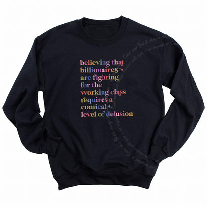Believing That Billionaires Are Fighting for the Working Class Requires a Comical Level of Delusion Care & Resist Gildan crewneck sweatshirt in Black