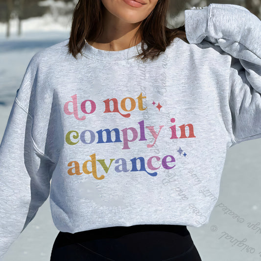 Do Not Comply in Advance Care & Resist Gildan crewneck sweatshirt in Sport Grey