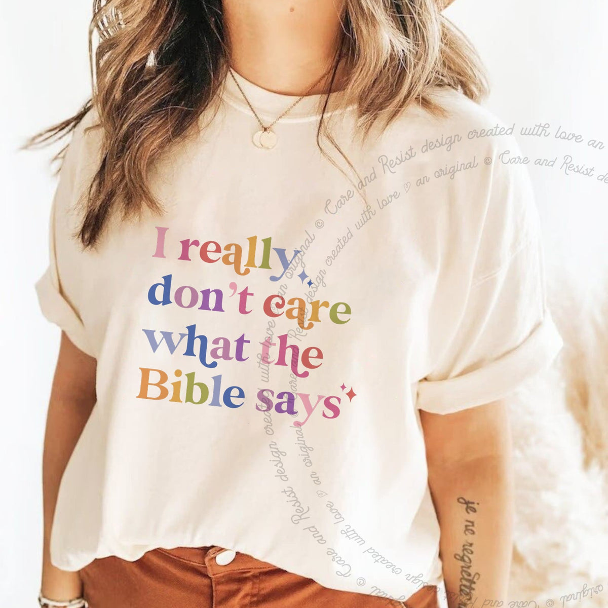 I Really Don't Care What the Bible Says Care & Resist progressive t-shirt in Ivory