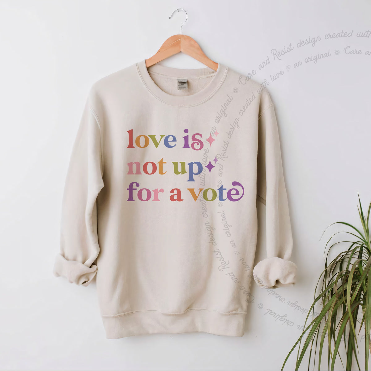 Love is not Up for a Vote Care & Resist Gildan crewneck sweatshirt in Sand