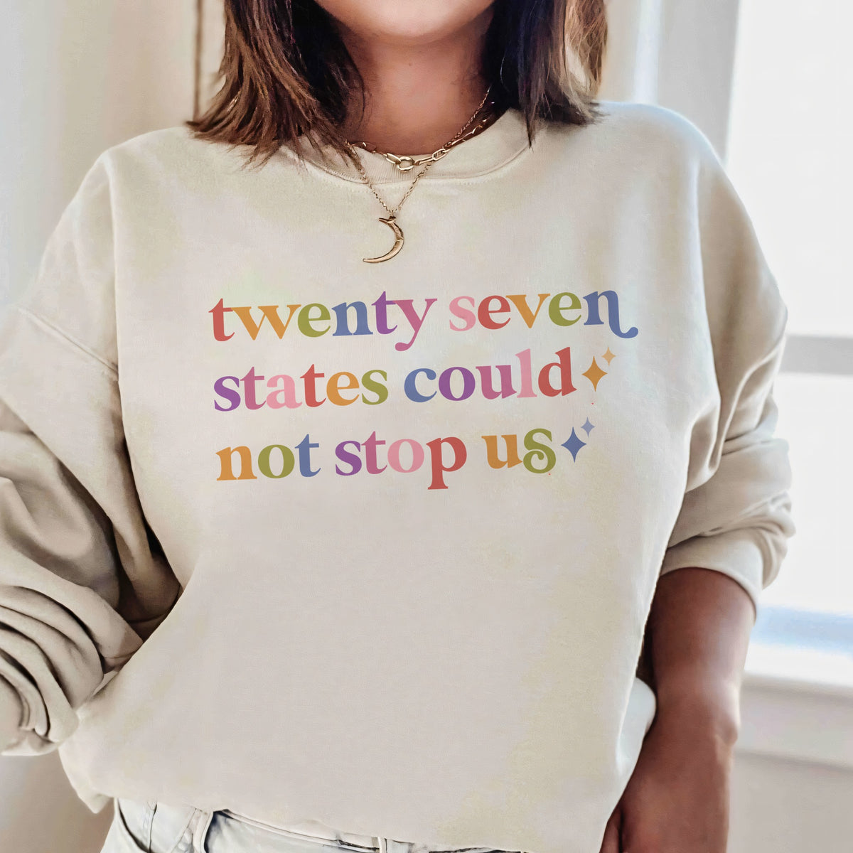 Twenty Seven States Could not Stop Us Care & Resist Gildan crewneck sweatshirt in Sand